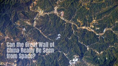 Can the Great Wall of China Really Be Seen from Space?