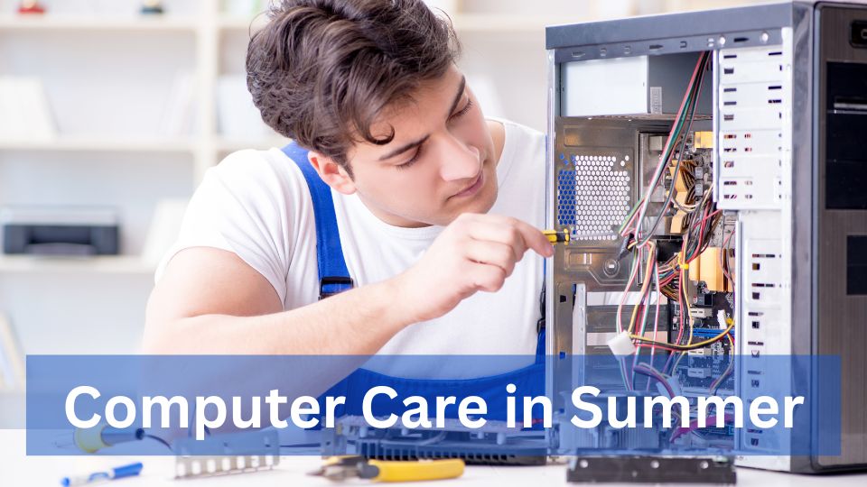 Computer Care in Summer