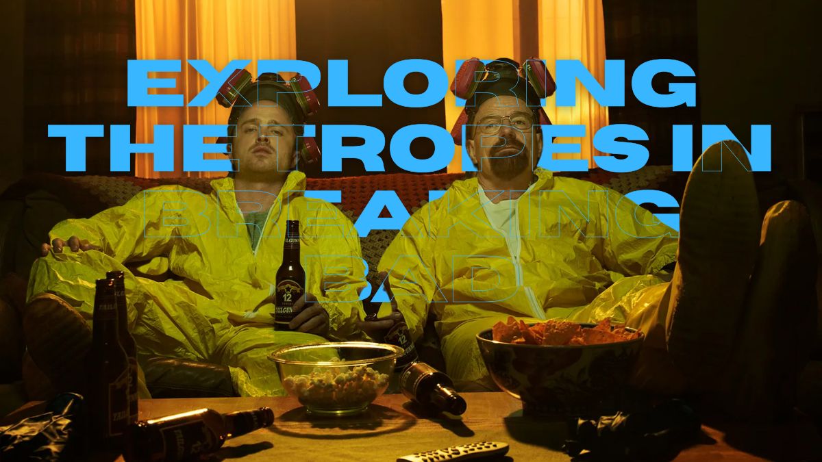 Exploring the Tropes in Breaking Bad