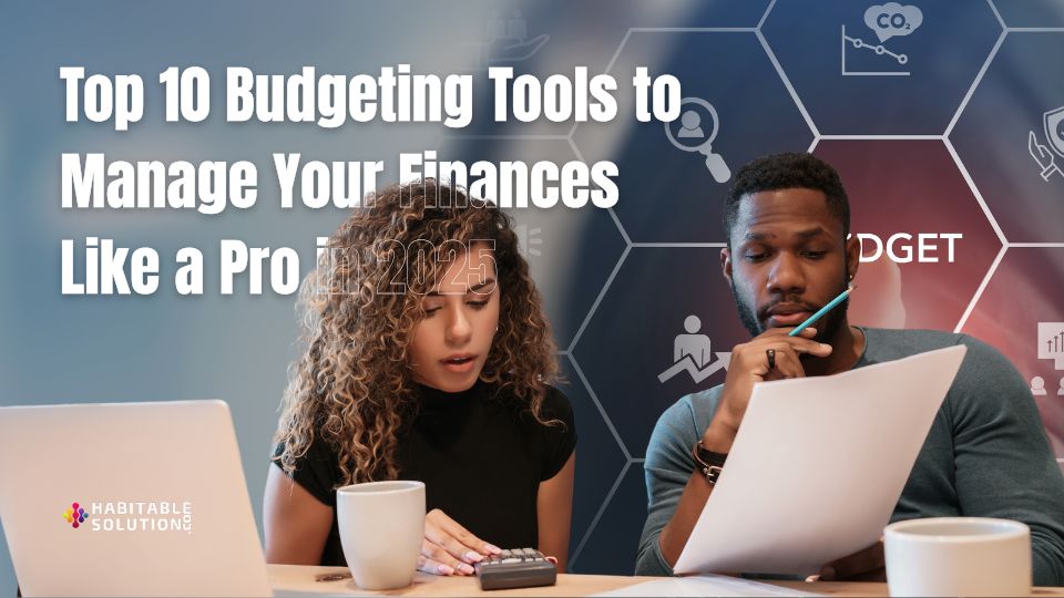 Top 10 Budgeting Tools to Manage Your Finances Like a Pro