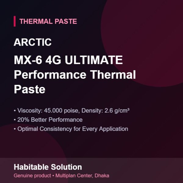 Arctic MX-6 4G ULTIMATE Performance Thermal Paste price in Bangladesh
